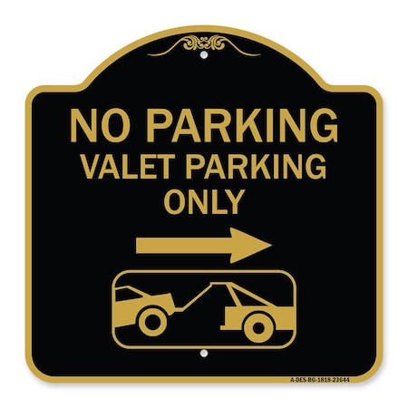 Signmission No Parking Valet Parking Only With Right Arrow With Car Tow Graphic, Black & Gold, BG-1818-23644 A-DES-BG-1818-23644